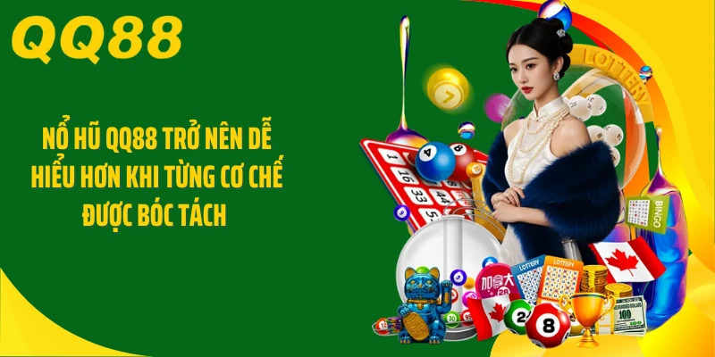 Nổ hũ QQ88 trở nên dễ hiểu hơn khi từng cơ chế được bóc tách 
